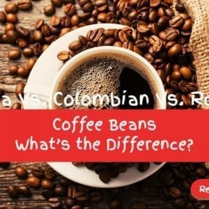 arabica vs colombian vs robusta coffee-beans